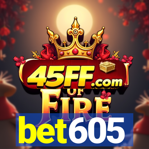bet605