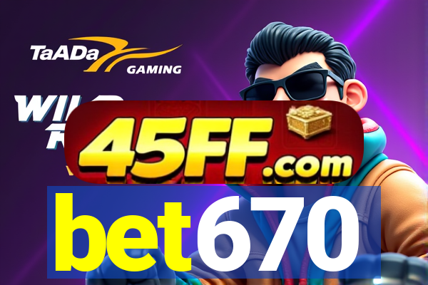 bet670