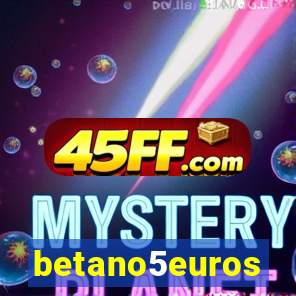 betano5euros