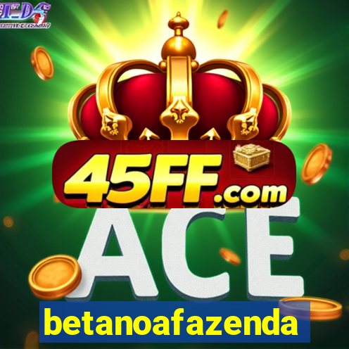betanoafazenda