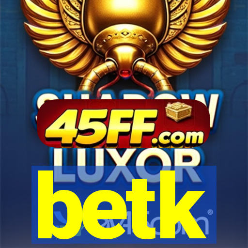 betk