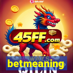 betmeaning