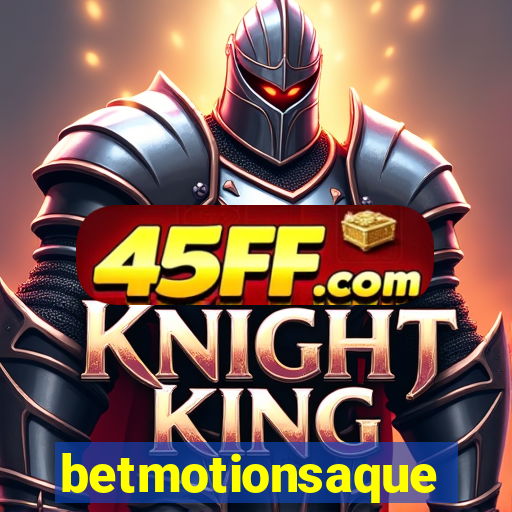 betmotionsaque