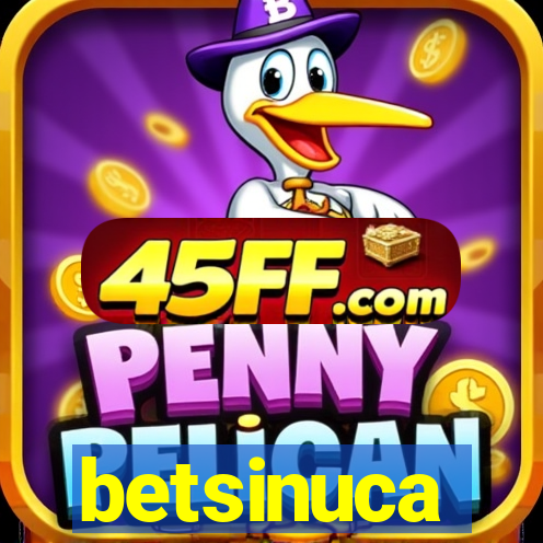 betsinuca