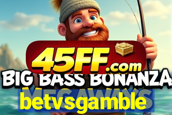 betvsgamble