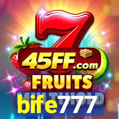 bife777
