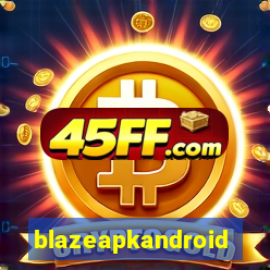 blazeapkandroid