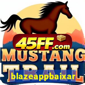 blazeappbaixar
