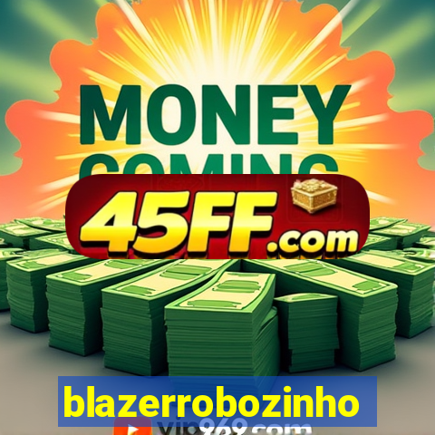 blazerrobozinho