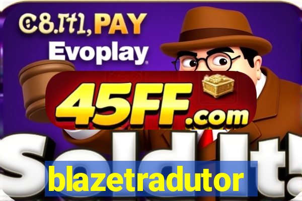 blazetradutor