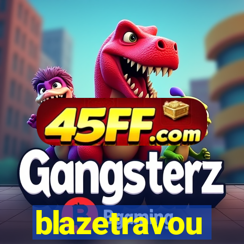 blazetravou