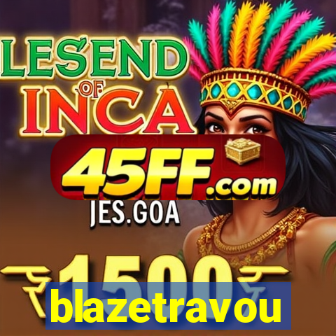 blazetravou