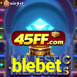 blebet
