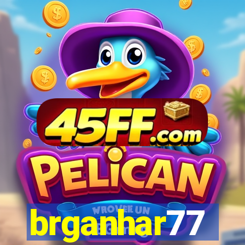 brganhar77