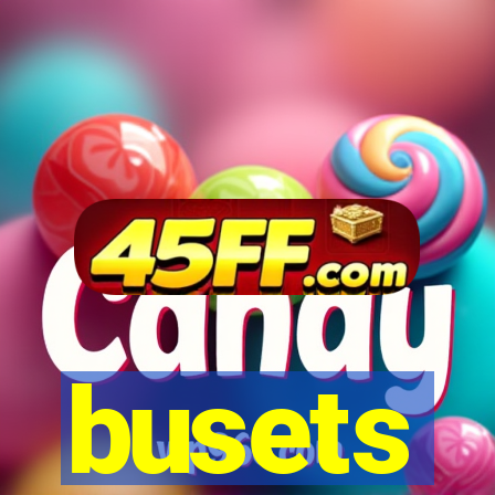 busets