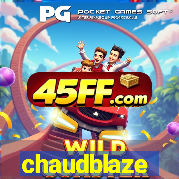 chaudblaze
