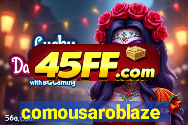 comousaroblaze