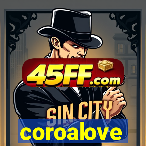 coroalove