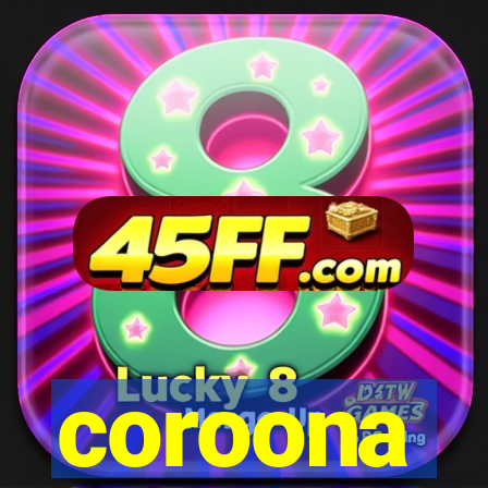 coroona