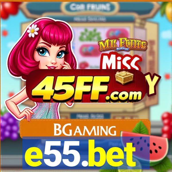 e55.bet