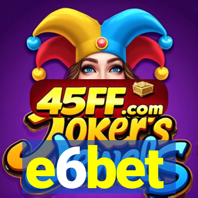 e6bet