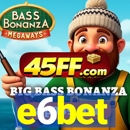 e6bet