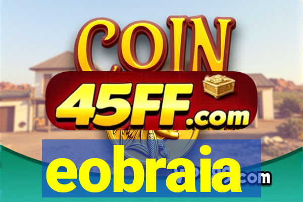 eobraia