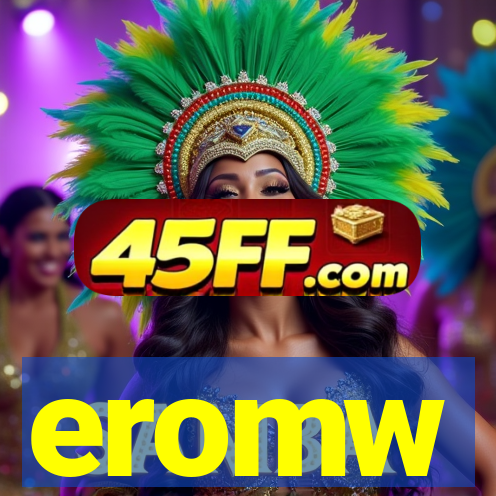eromw