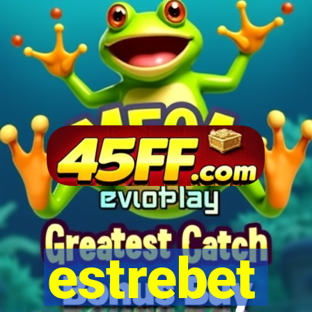 estrebet
