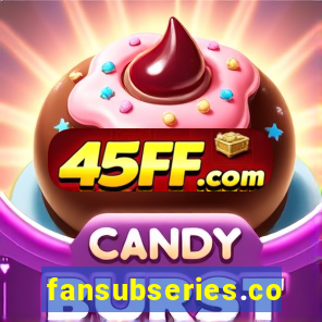 fansubseries.com