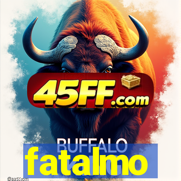 fatalmo