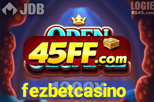 fezbetcasino