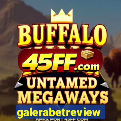 galerabetreview