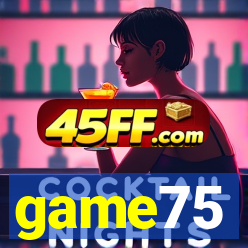 game75