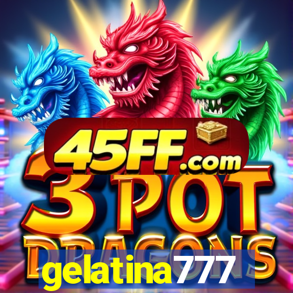 gelatina777