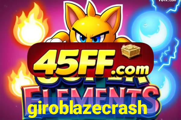 giroblazecrash