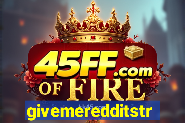 givemeredditstream
