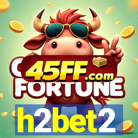 h2bet2