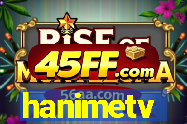 hanimetv