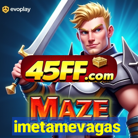 imetamevagas