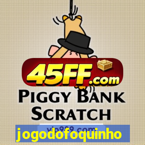 jogodofoquinho
