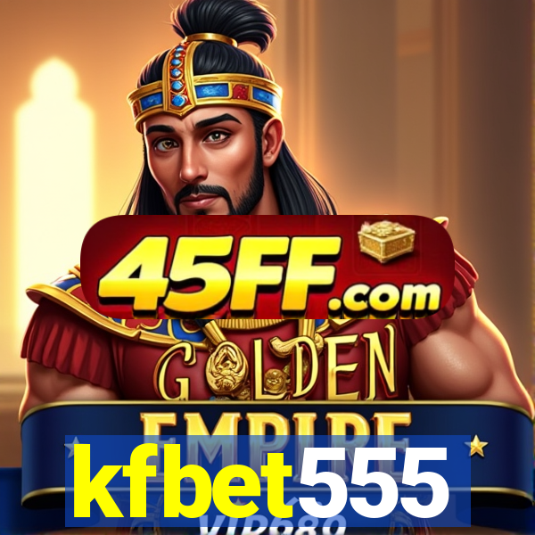 kfbet555