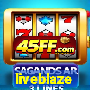 liveblaze