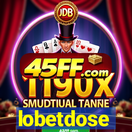 lobetdose