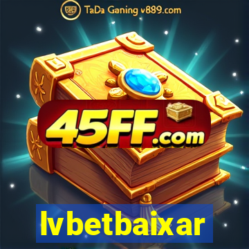 lvbetbaixar