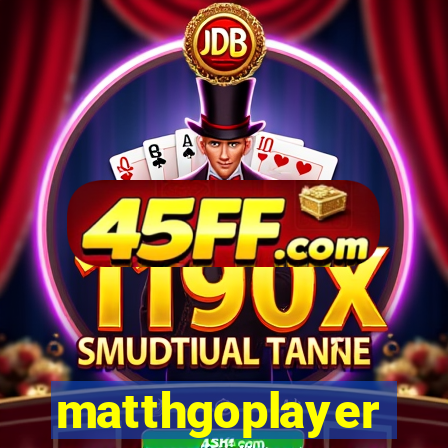 matthgoplayer