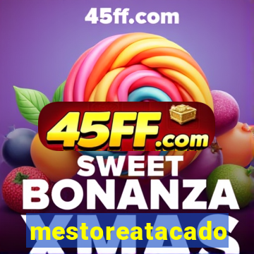 mestoreatacado