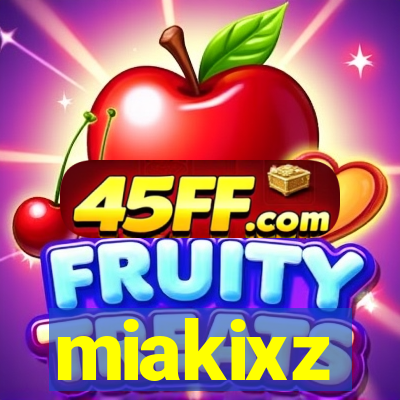 miakixz
