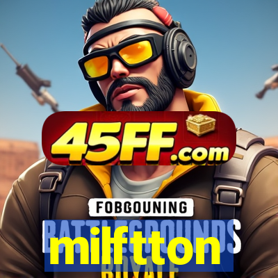 milftton