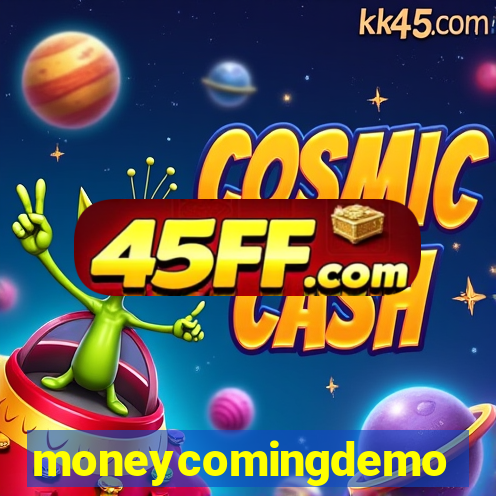 moneycomingdemo